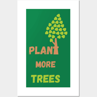 Plant More Trees - Earth Day Posters and Art